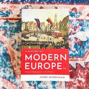 A History Of Modern Europe-From The Renaissance To The Present- Fourth Edition